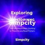 Exploring Simpcity: The Ultimate Guide to This Popular Forum